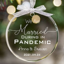2021 We Are Engaged/Married During a Pandemic Crystal Ornament