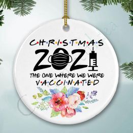 2021 The One Where We Were Vacc Flower Christmas Ornament